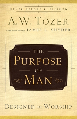 The Purpose of Man – Designed to Worship