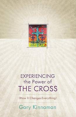 Experiencing the Power of the Cross