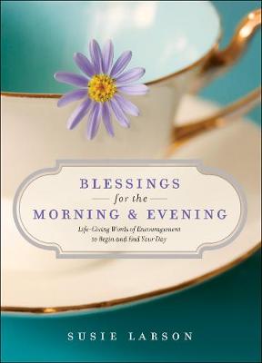 Blessings for the Morning and Evening