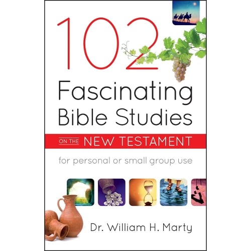 102 Fascinating Bible Studies on the New Testament