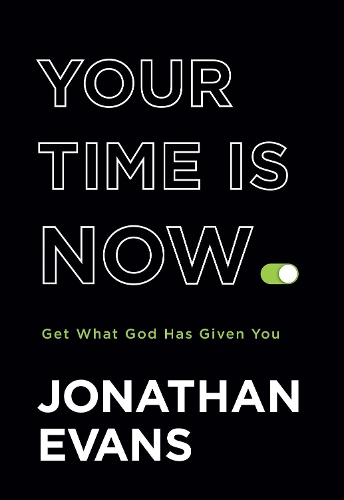 Your Time Is Now