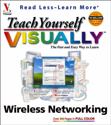 Teach Yourself Visually Wireless Networking