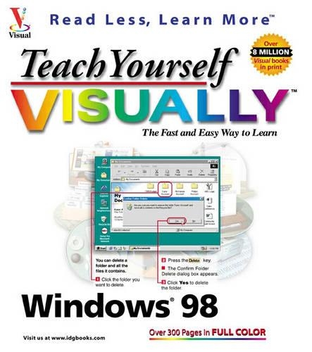 Teach Yourself Windows 98 Visually