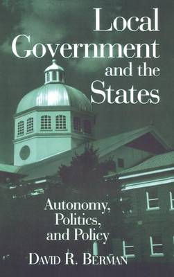 Local Government and the States: Autonomy, Politics and Policy