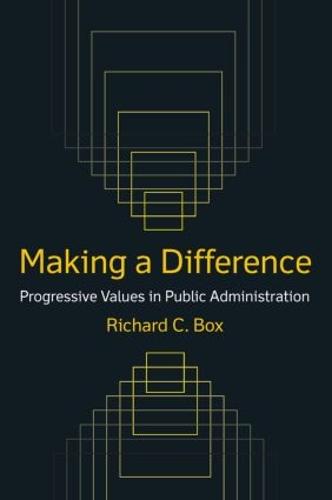 Making a Difference: Progressive Values in Public Administration