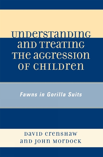 Understanding and Treating the Aggression of Children