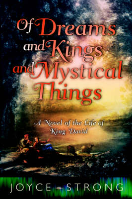 Of Dreams and Kings and Mystical Things