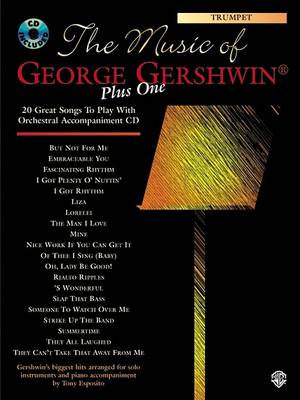 The Music of George Gershwin Plus One: Trumpet