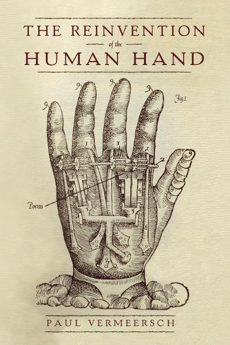The Reinvention of the Human Hand