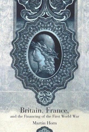 Britain, France, and the Financing of the First World War