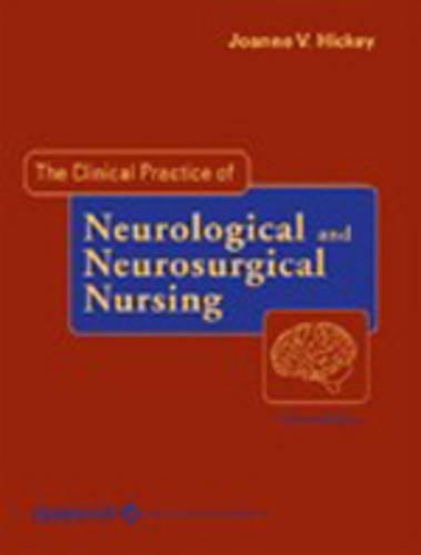 The Clinical Practice of Neurological and Neurosurgical Nursing