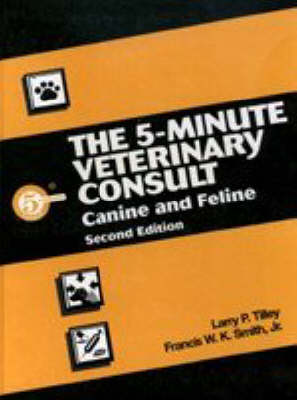 The 5-Minute Veterinary Consult: Canine and Feline