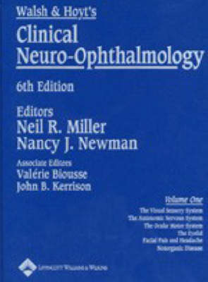 Walsh and Hoyt's Clinical Neuro-ophthalmology: Volume One