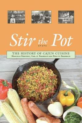 Stir the Pot: The History of Cajun Cuisine