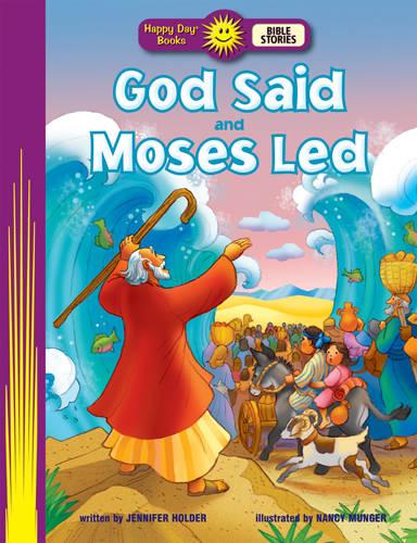 God Said and Moses Led
