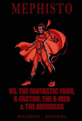 Mephisto Vs: Mephisto Vs. Vs. the Fantastic Four, X-factor, the X-Men, & the Avengers