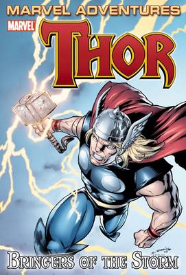 Marvel Adventures Thor: Marvel Adventures Thor: Bringers Of The Storm Bringers of the Storm