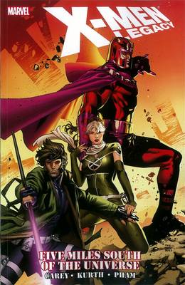 X-men Legacy: Five Miles South Of The Universe