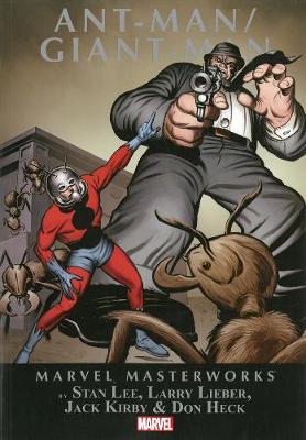 Marvel Masterworks: Marvel Masterworks: Ant-man/giant-man Volume 1 Ant-Man/Giant-Man Volume 1
