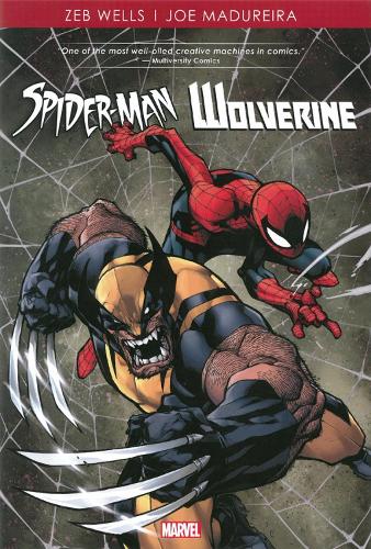Spider-Man/Wolverine by Zeb Wells & Joe Madureira
