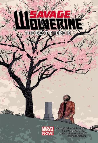 Savage Wolverine Volume 4: The Best There Is (marvel Now)
