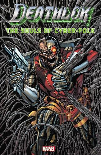 Deathlok: The Souls Of Cyber-folk