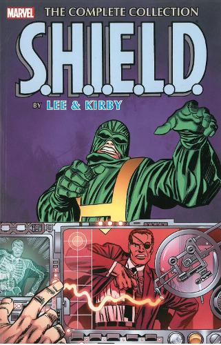 S.H.I.E.L.D. By Lee & Kirby: The Complete Collection
