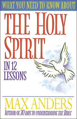 What You Need to Know about the Holy Spirit