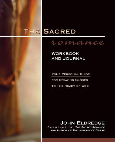 The Sacred Romance Workbook and Journal