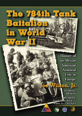 The 784th Tank Battalion in World War II