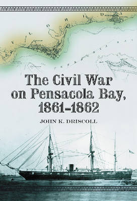 The Civil War on Pensacola Bay, 1861-1862