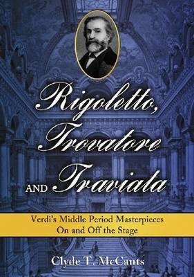 Rigoletto, Trovatore and Traviata