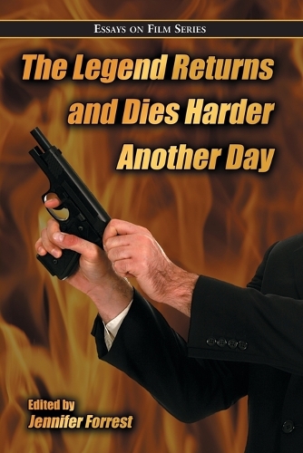 The Legend Returns and Dies Harder Another Day