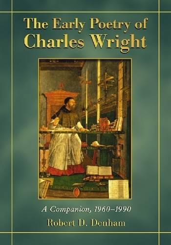 The Early Poetry of Charles Wright