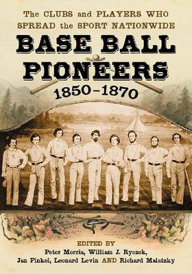 Base Ball Pioneers, 1850-1870