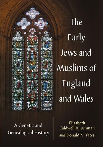 The Early Jews and Muslims of England and Wales