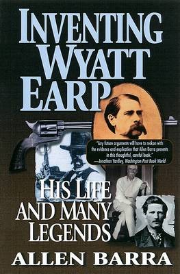 Inventing Wyatt Earp