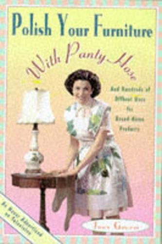Polish Your Furniture With Pantyhose