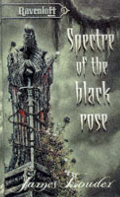 Spectre of the Black Rose