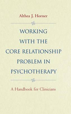 Working with the Core Relationship Problem in Psychotherapy