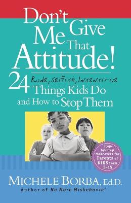 Don't Give Me That Attitude!