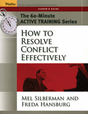 The 60-Minute Active Training Series: How to Resolve Conflict Effectively, Leader's Guide
