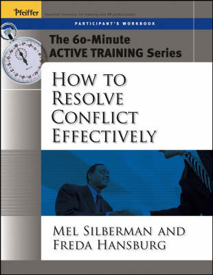 How to Resolve Conflict Effectively: Participant's Workbook
