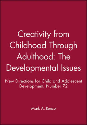 Creativity from Childhood Through Adulthood: The Developmental Issues