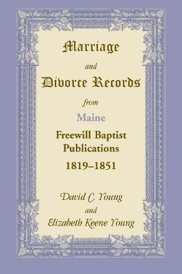 Marriage and Divorce Records from Maine Freewill Baptist Publications, 1819-1851