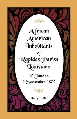 African American Inhabitants of Rapides Parish, Louisiana, 15 June to 4 Sept 1870