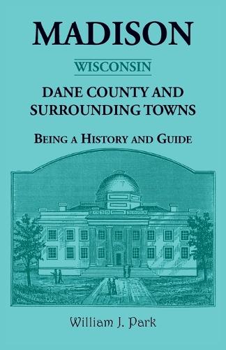 Madison {Wisconsin}, Dane County and Surrounding Towns