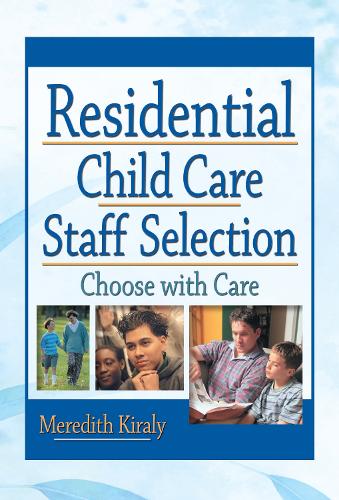 Residential Child Care Staff Selection