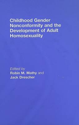 Childhood Gender Nonconformity and the Development of Adult Homosexuality