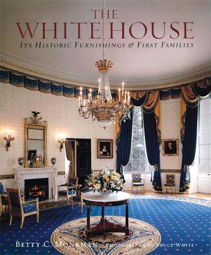 White House: Its Historic Furnishings and First Families